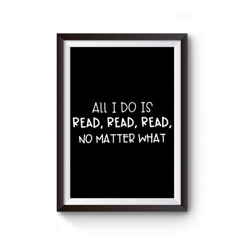 All I Do Is Read Poster